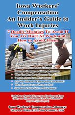 Iowa Workers' Compensation An Insider's Guide to Work Injuries